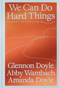 Abbildung von: We Can Do Hard Things - Dial Press Inc.,U.S.