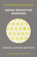 Cover: Smoke Encrypted Whispers - University of Queensland Press