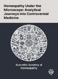 Enlarge image Cover: Homeopathy Under the Microscope - Quality Research Publishing
