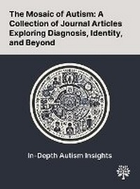 Enlarge image Cover: The Mosaic of Autism - Quality Research Publishing