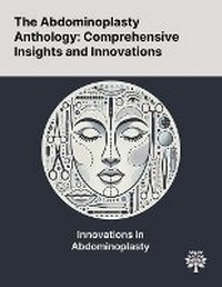 Abbildung von: The Abdominoplasty Anthology - Quality Research Publishing