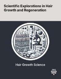 Abbildung von: Scientific Explorations in Hair Growth and Regeneration - Quality Research Publishing
