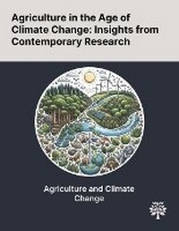 Enlarge image Cover: Agriculture in the Age of Climate Change - Quality Research Publishing