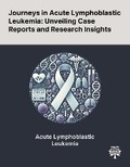 Cover: Journeys in Acute Lymphoblastic Leukemia - Quality Research Publishing
