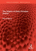 Cover: The Origins of Early Christian Ireland - Routledge