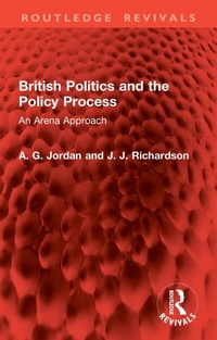 Enlarge image Cover: British Politics and the Policy Process - Routledge