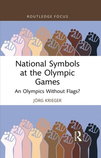 Abbildung von: National Symbols at the Olympic Games - Routledge