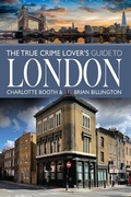 Cover: True Crime Lover's Guide to London - Pen & Sword