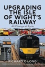 Bild: Upgrading the Isle of Wight's Railway - Pen & Sword