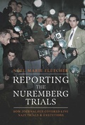 Bild: Reporting the Nuremberg Trials - Pen & Sword
