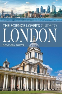 Abbildung von: Science Lover's Guide to London - Pen & Sword
