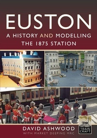 Abbildung von: Euston - A history and modelling the 1875 station - Pen & Sword