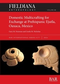 Cover: Domestic Multicrafting for Exchange at Prehispanic Ejutla, Oaxaca, Mexico - British Archaeological Reports (Oxford) Ltd