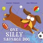 Cover: One Silly Sausage Dog - Hodder Children's Books