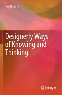 Enlarge image Cover: Designerly Ways of Knowing and Thinking - Springer