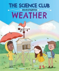 Enlarge image Cover: The Science Club Investigates: Weather - Wayland