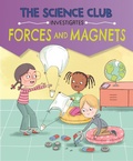 Cover: The Science Club Investigates: Forces and Magnets - Wayland