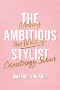 Abbildung von: The Ambitious Stylist - Lioncrest Publishing