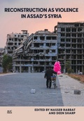 Cover: Reconstruction as Violence in Assad's Syria - American University in Cairo Press