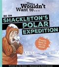 Cover: You Wouldn't Want To Be On Shackleton's Polar Expedition - Hatch