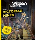 Cover: You Wouldn't Want To Be A Victorian Miner - Hatch