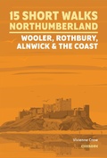 Cover: 15 Short Walks in Northumberland: Wooler, Rothbury, Alnwick and the coast - Cicerone Press
