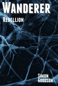 Cover: Wanderer - Rebellion (Wanderer's Odyssey, #10) - Simon Goodson