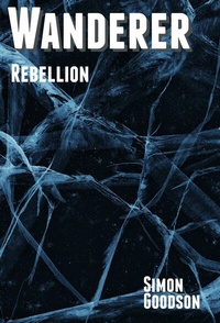 Bild vergrößern Bild: Wanderer - Rebellion (Wanderer's Odyssey, #10) - Simon Goodson