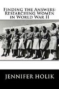 Cover: Finding the Answers - World War II Research and Writing Center