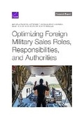 Cover: Optimizing Foreign Military Sales Roles, Responsibilities, and Authorities - RAND Corporation