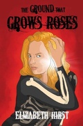 Cover: The Ground That Grows Roses - Renaissance Press