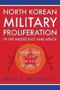 Cover: North Korean Military Proliferation in the Middle East and Africa - The University Press of Kentucky