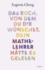 Cover: Das Buch, von dem du dir wünschst, dein Mathe-Lehrer hätte es gelesen - C.H.Beck Digital