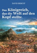 Cover: Das K&ouml;nigreich, das die Welt auf den Kopf stellte. - BoD - Books on Demand