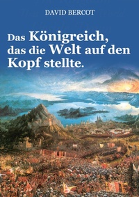 Bild vergrößern Bild: Das Königreich, das die Welt auf den Kopf stellte. - BoD - Books on Demand