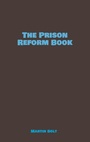Cover: The Prison Reform Book - BoD - Books on Demand