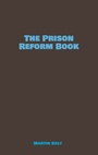 Cover: The Prison Reform Book - BoD - Books on Demand