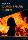 Cover: Durchs Feuer gehen - Polar Verlag