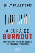 Cover: A cura do burnout - Rocco Digital