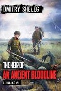 Cover: The Heir of an Ancient Bloodline (Living Ice Book 1) - Magic Dome Books in Collaboration with 1c-Publishing