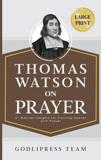 Enlarge image Cover: Thomas Watson on Prayer - Godlipress