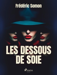 Abbildung von: Les Dessous de soie - Saga Egmont