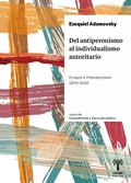 Cover: Del antiperonismo al individualismo autoritario - Unsam Edita