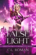 Cover: False Light (The Knox Agency Chronicles, #6) - C.L. Roman