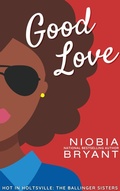Cover: Good Love (The Ballinger Sisters, #3) - Infinite Ink Presents...