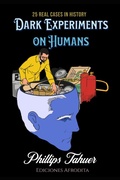 Cover: Dark Experiments on Humans (dark history) - Ediciones Afrodita
