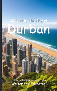 Abbildung von: Celebrating the City of Durban - Silent King Books