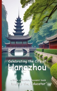 Abbildung von: Celebrating the City of Hangzhou - Silent King Books
