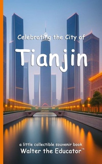 Abbildung von: Celebrating the City of Tianjin - Silent King Books