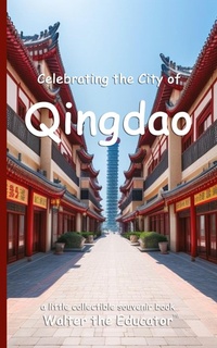 Abbildung von: Celebrating the City of Qingdao - Silent King Books